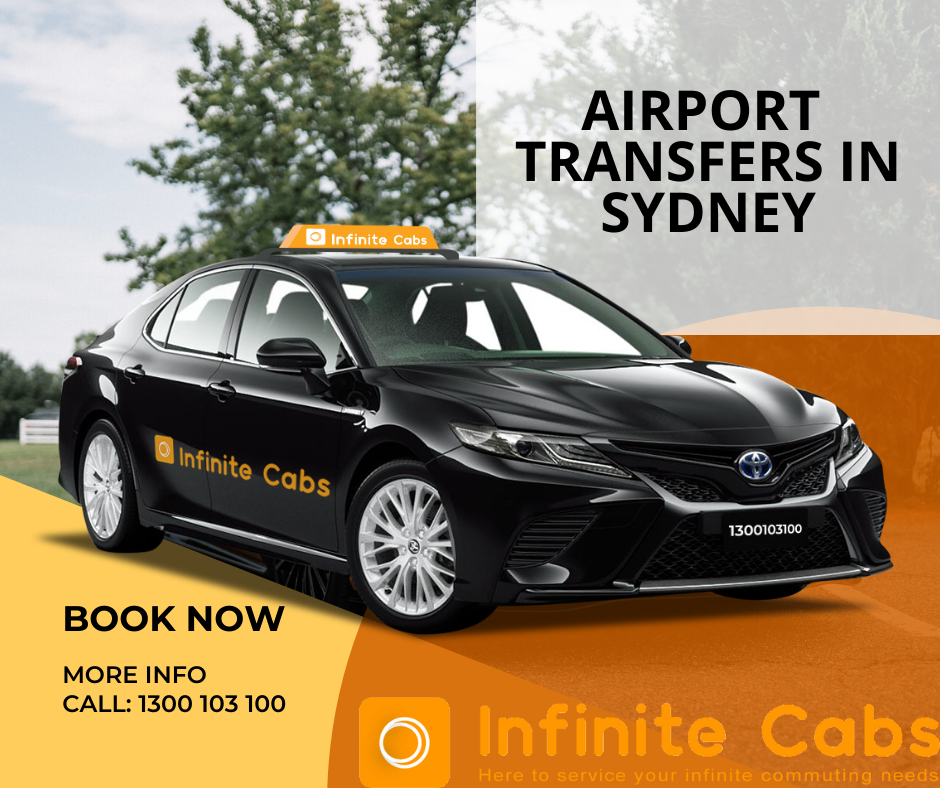Why Infinite Cabs Taxi Service Is Best for Airport Transfers in Sydney?