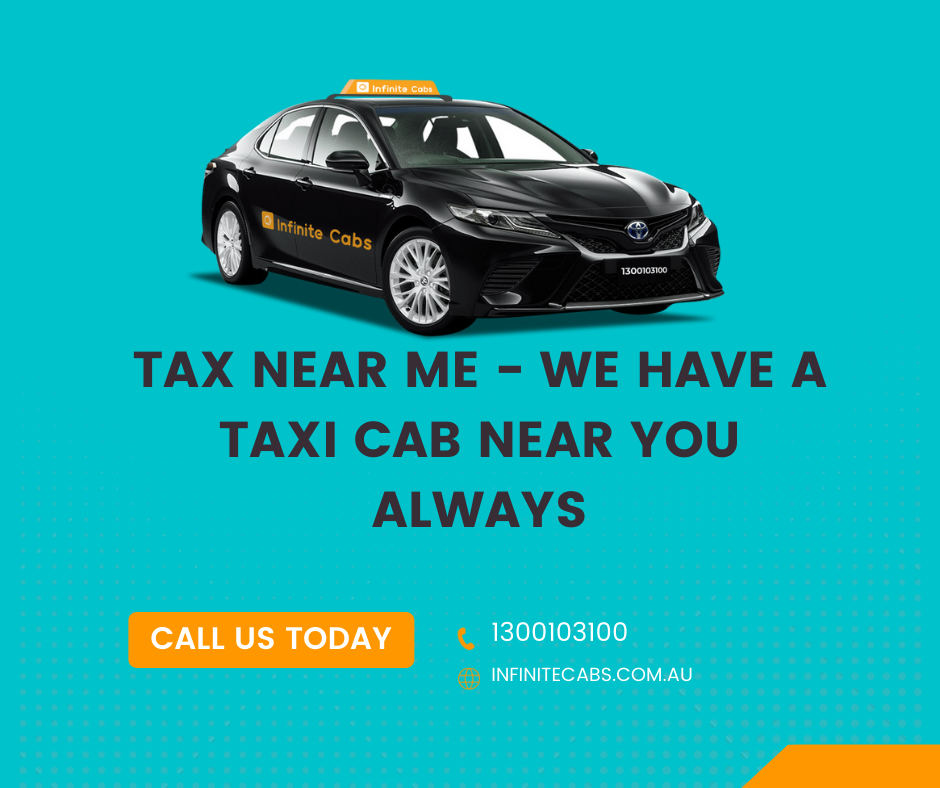 Tax Near Me – We Have A Taxi Cab Near You Always